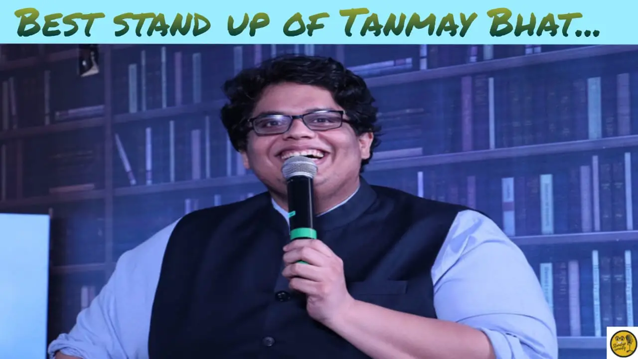 Best Tanmay Bhat Stand Up Comedy Videos 2022